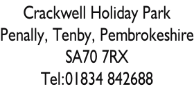 Crackwell Holiday Park Penally, Tenby, Pembrokeshire SA70 7RX Tel:01834 842688