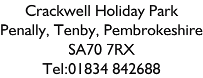 Crackwell Holiday Park Penally, Tenby, Pembrokeshire SA70 7RX Tel:01834 842688